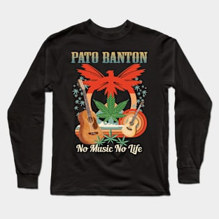 PATO BANTON SONG Long Sleeve T-Shirt